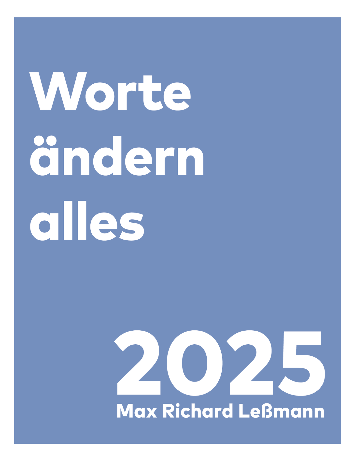 Vorbestellung: Max Richard Leßmann - Worte ändern alles - Abreißkalender 2025