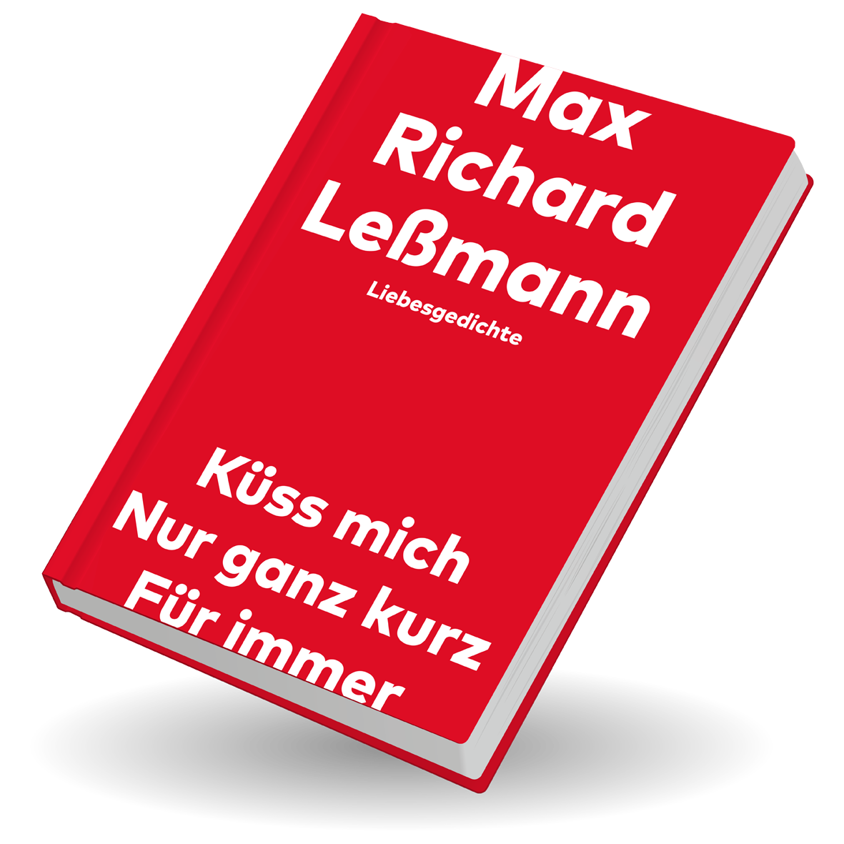 VORBESTELLUNG: Küss mich nur ganz kurz für immer - Liebesgedichte - signierte Erstausgabe