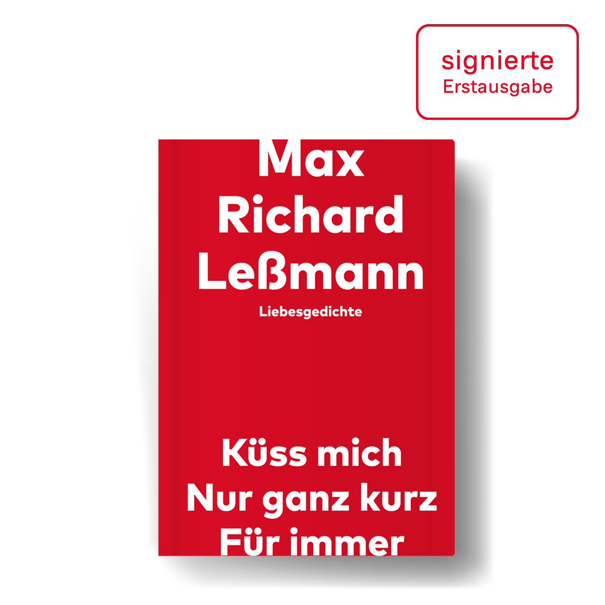 VORBESTELLUNG: Küss mich nur ganz kurz für immer - Liebesgedichte - signierte Erstausgabe