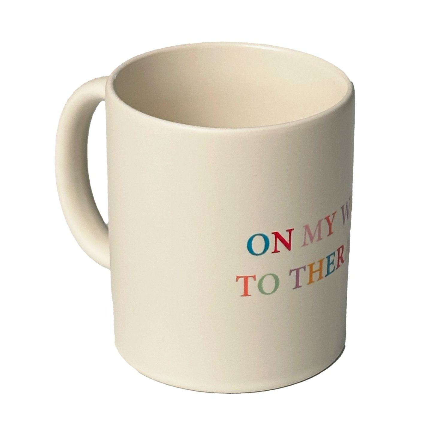 ON MY WAY TO THERAPY - Tasse