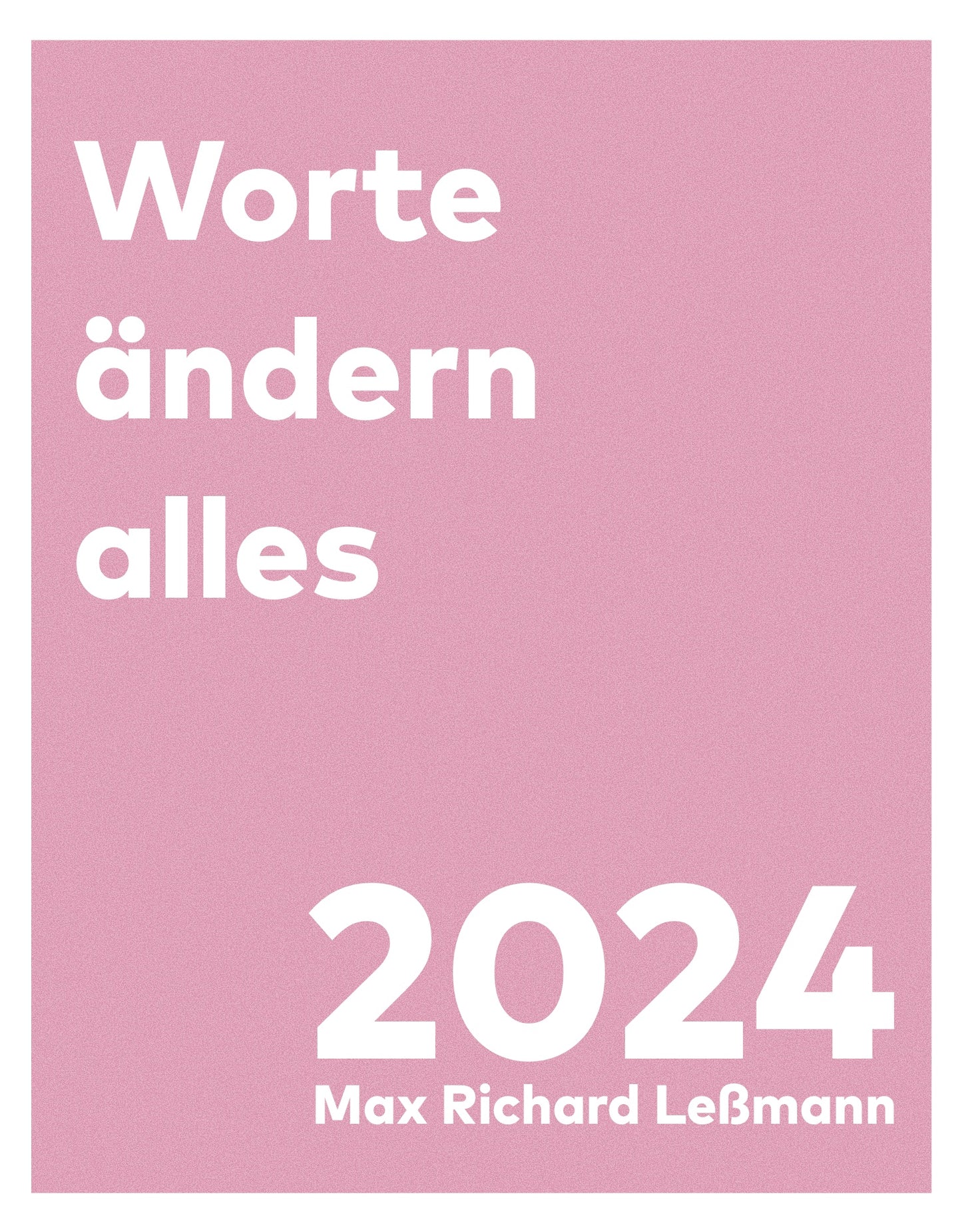 Max Richard Leßmann - Worte ändern alles - Abreißkalender 2024